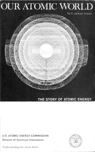 cover for book Our Atomic World: The Story of Atomic Energy