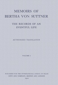 cover for book Memoirs of Bertha von Suttner: The Records of an Eventful Life (Vol. 1 of 2)