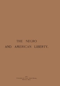 cover for book What the Negro Has Done for Liberty in America