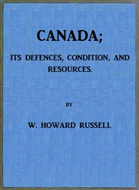 cover for book Canada; its Defences, Condition, and Resources