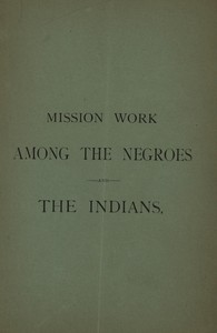cover for book Mission Work among the Negroes and the Indians: