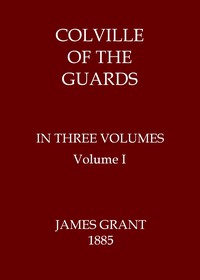 cover for book Colville of the Guards, Volume 1 (of 3)