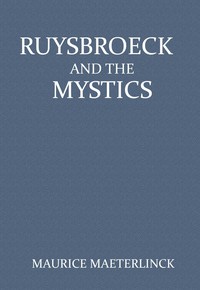 cover for book Ruysbroeck and the Mystics: with selections from Ruysbroeck