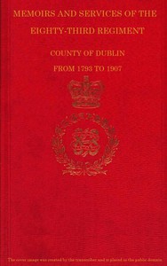cover for book Memoirs and Services of the Eighty-third Regiment, County of Dublin, from 1793 to 1907