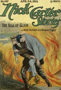 cover for book Nick Carter Stories No. 137, April 24, 1915