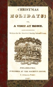 cover for book Christmas Holidays; or, a Visit at Home