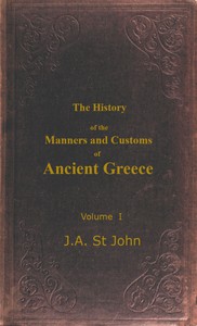 cover for book The History of the Manners and Customs of Ancient Greece, Volume 1 (of 3)