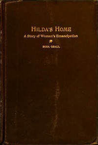 cover for book Hilda’s Home: A Story of Woman’s Emancipation