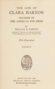 cover for book The Life of Clara Barton, Volume II (of 2): Founder of the American Red Cross