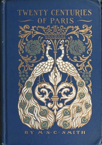 Cover of the book Twenty centuries of Paris by Mabell S. C. (Mabell Shippie Clarke) Smith