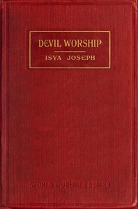 Cover of the book Devil worship; the sacred books and traditions of the Yezidiz by Isya Joseph